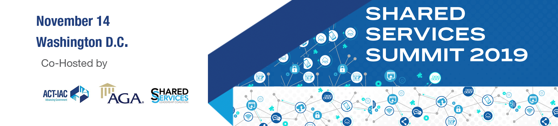 4th Annual Shared Services Summit, Co-Hosted by ACT-IAC, AGA, and SSLC REGISTER NOW